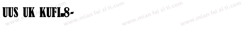 UUS UK KUFI_8字体转换